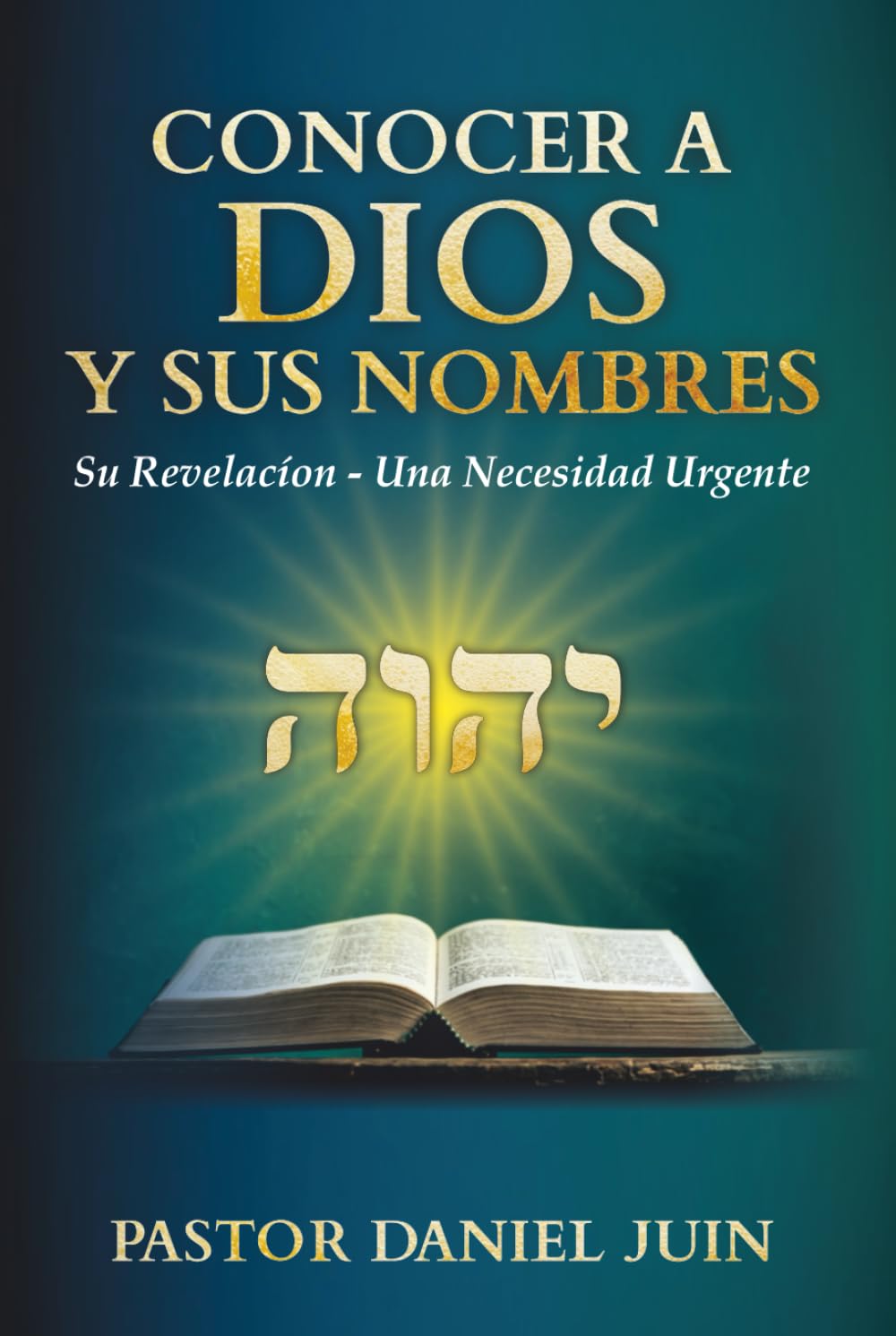 CONOCER A DIOS Y SUS NOMBRES: Su Revelación- Una Necesidad Urgente