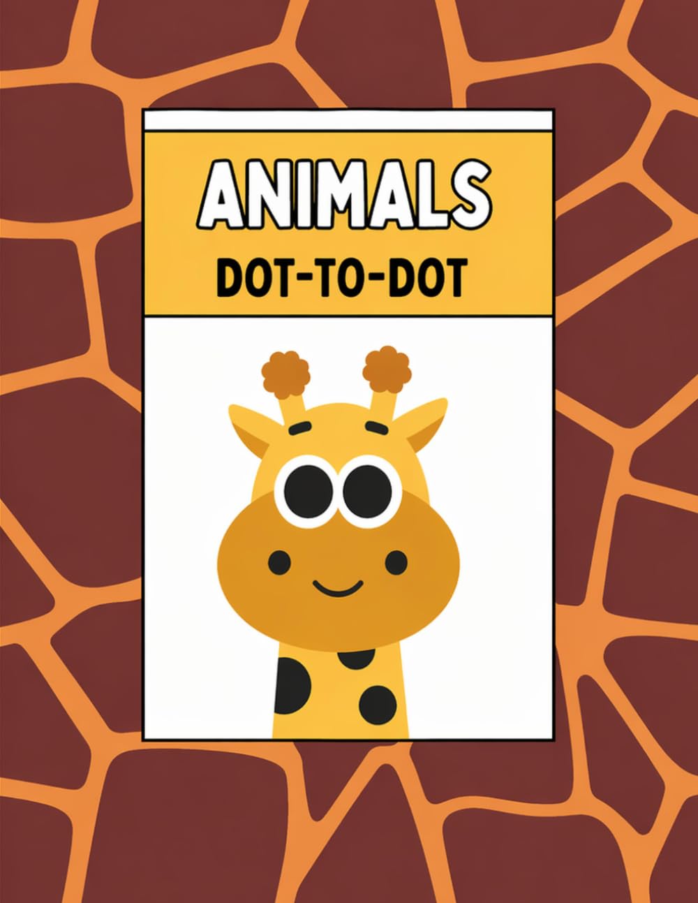 Animals Dot-to-Dot Coloring Book: Fun & Easy Connect-the-Dots Activities for Kids Ages 3–6 | Learn Numbers, Build Skills & Color Adorable Animals