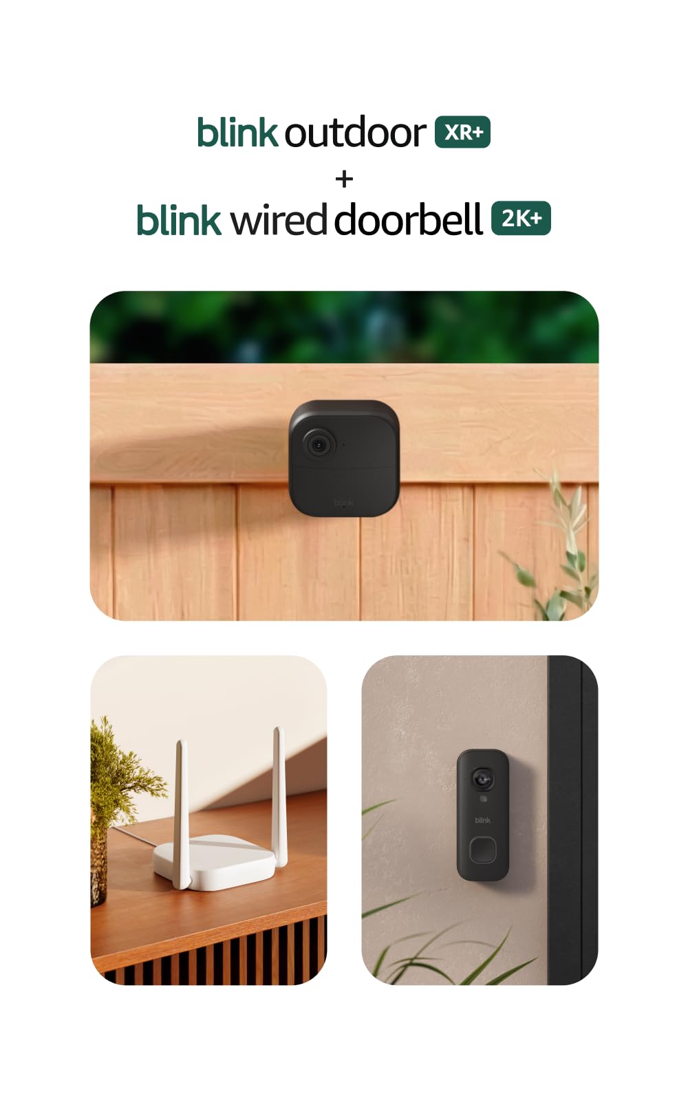Blink Outdoor XR+ and Wired Doorbell 2K+ — Extended range wireless Outdoor 4 camera and 2K hardwired doorbell. Sync Module XR+ included — 4 camera system + doorbell