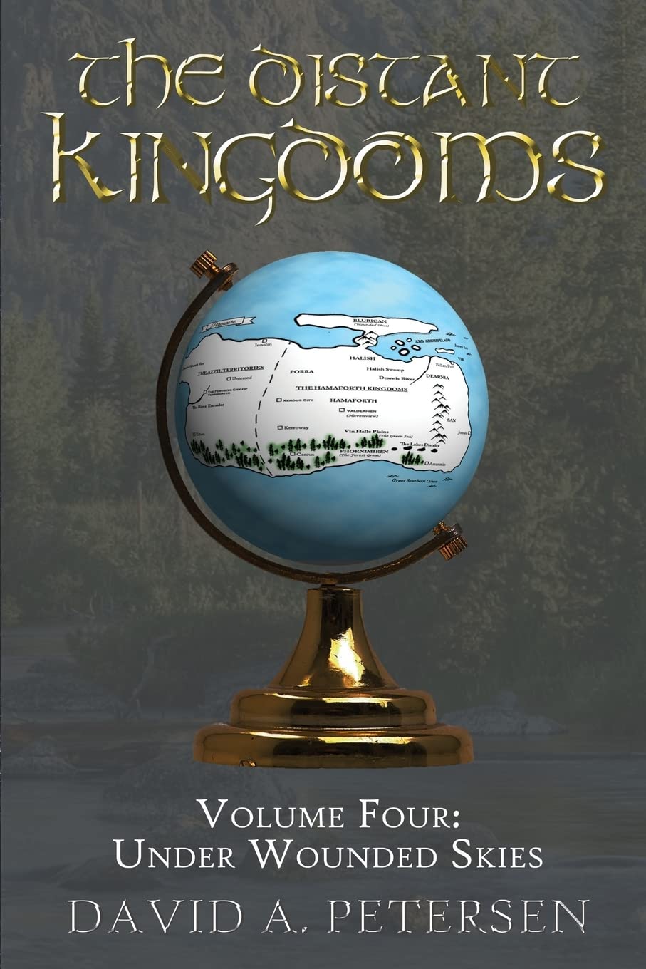 The Distant Kingdoms Volume Four: Under Wounded Skies