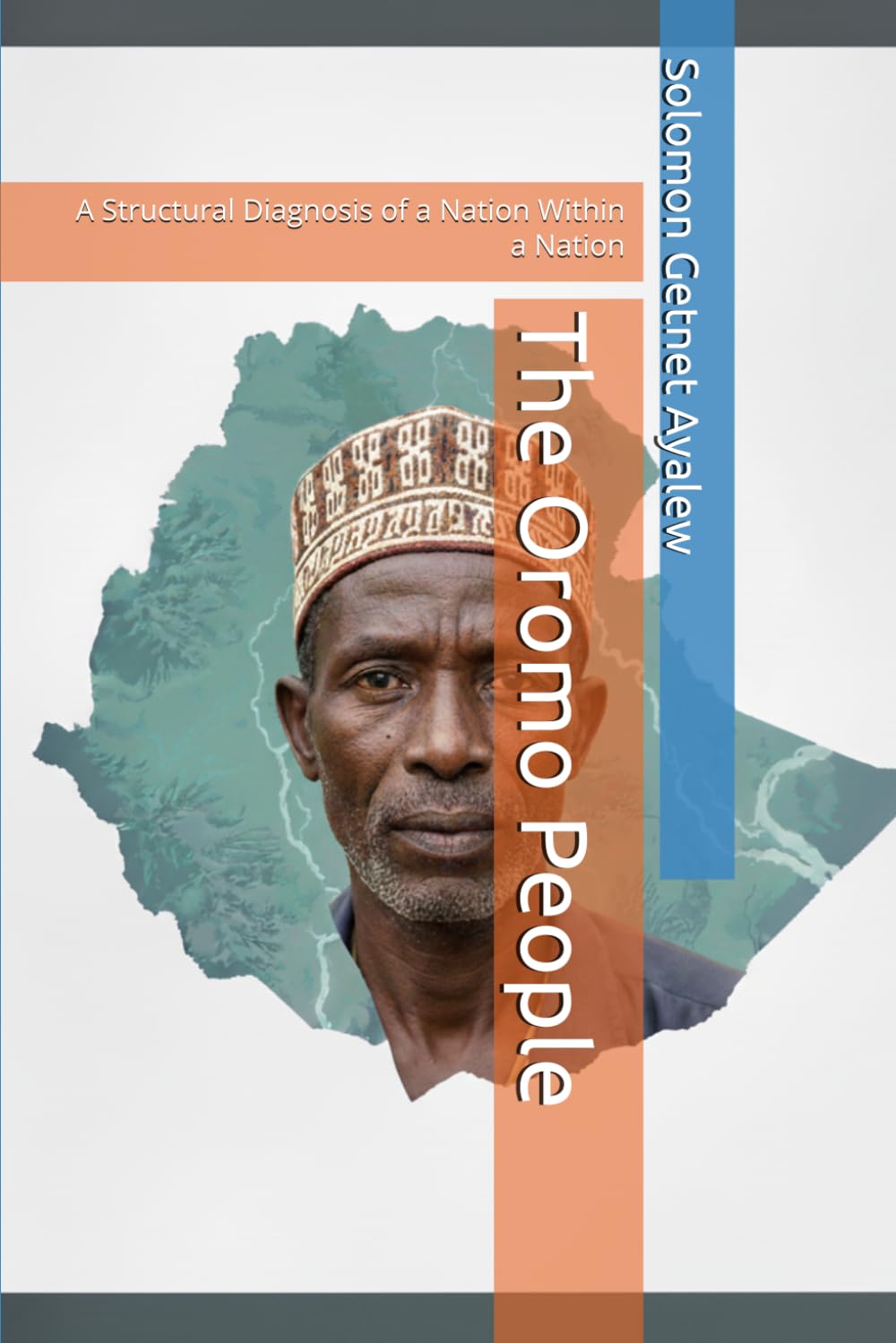 The Oromo People: A Structural Diagnosis of a Nation Within a Nation
