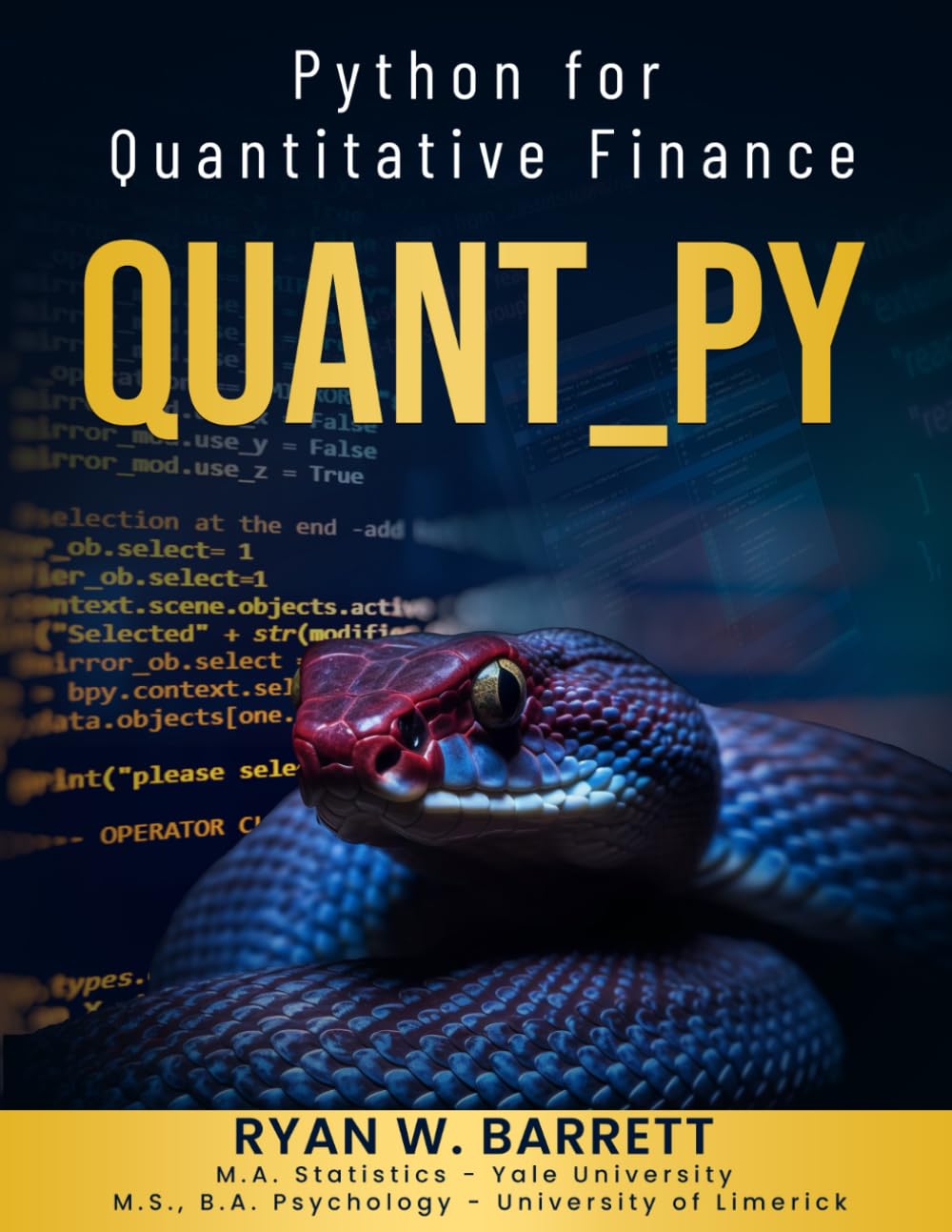 Quant_Py: Python for Quantitative Finance : Barrett, Ryan William:  Amazon.sg: Books
