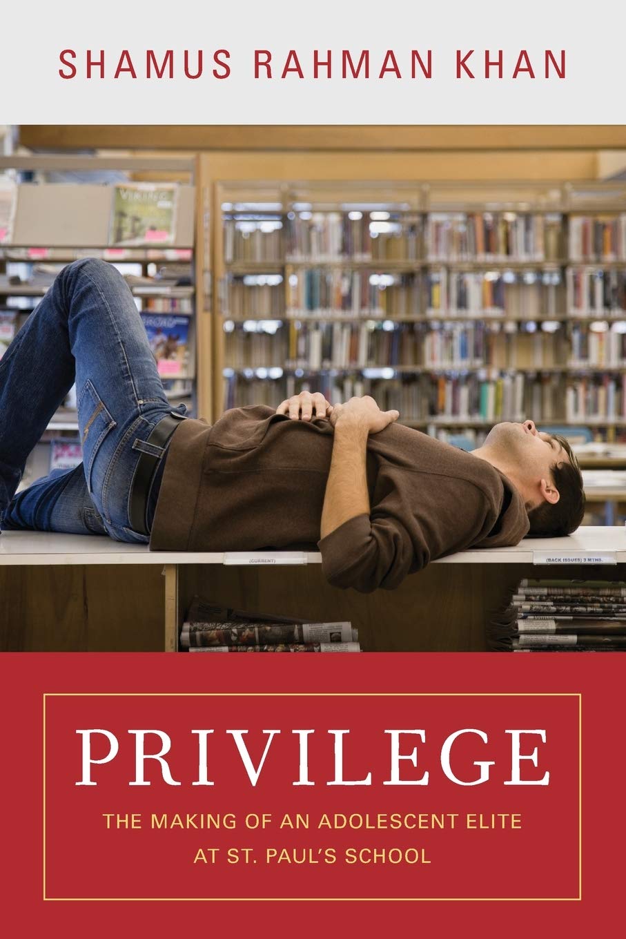 Privilege by Shamus Rahman Khan PAPERBACK 9780691156231
