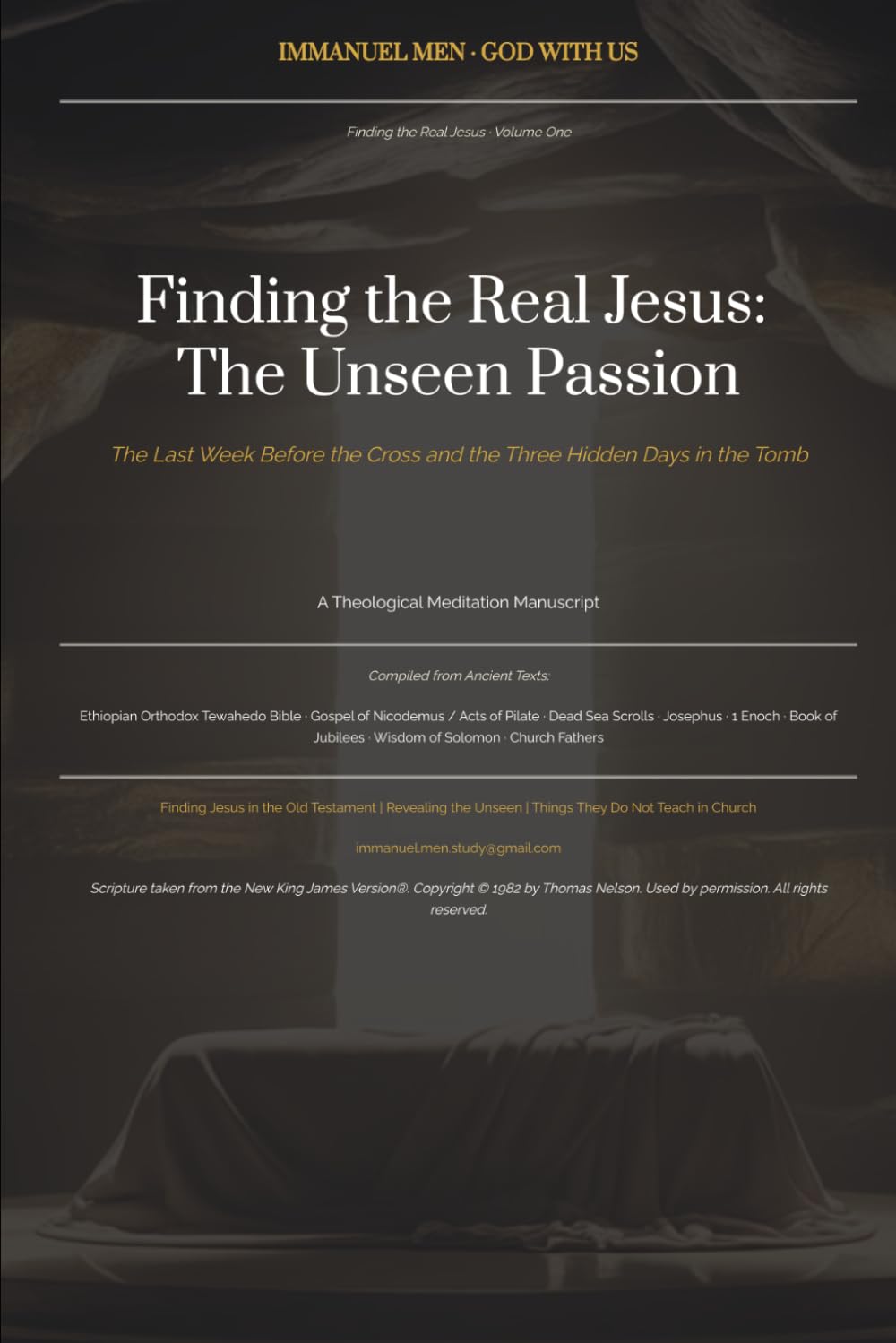 Finding the Real Jesus: Holy Week: Seven Ancient Witnesses to the Week, the Cross, and the Three Hidden Days