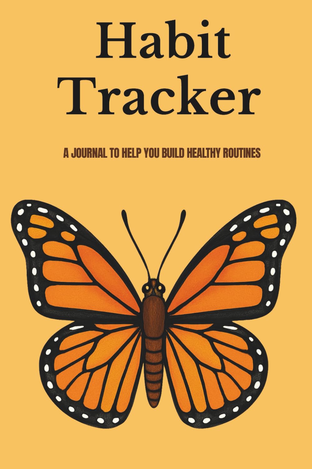 Habit Tracker: A Journal to Help You Build Healthy RoutinesMonthly Habit Tracker Journal to Build Healthy Routines, Practice Self-Care, and Achieve ... Guided Journaling & Motivation | Gift
