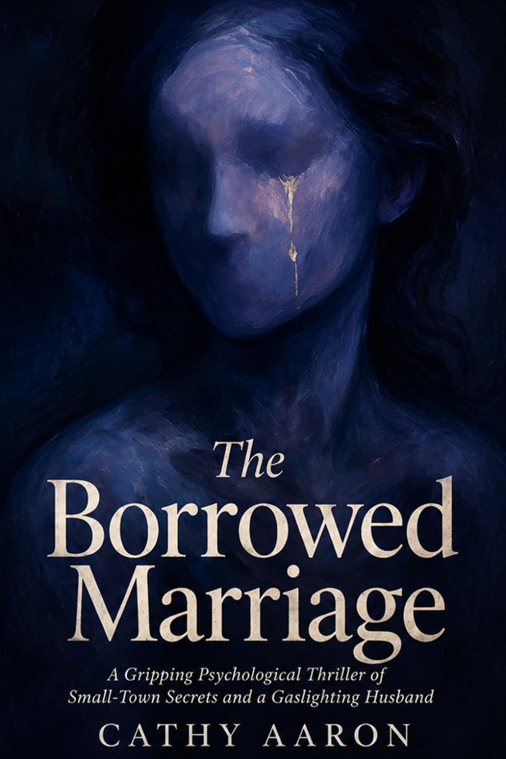 The Borrowed Marriage: A Gripping Psychological Thriller of Small-Town Secrets and a Gaslighting Husband