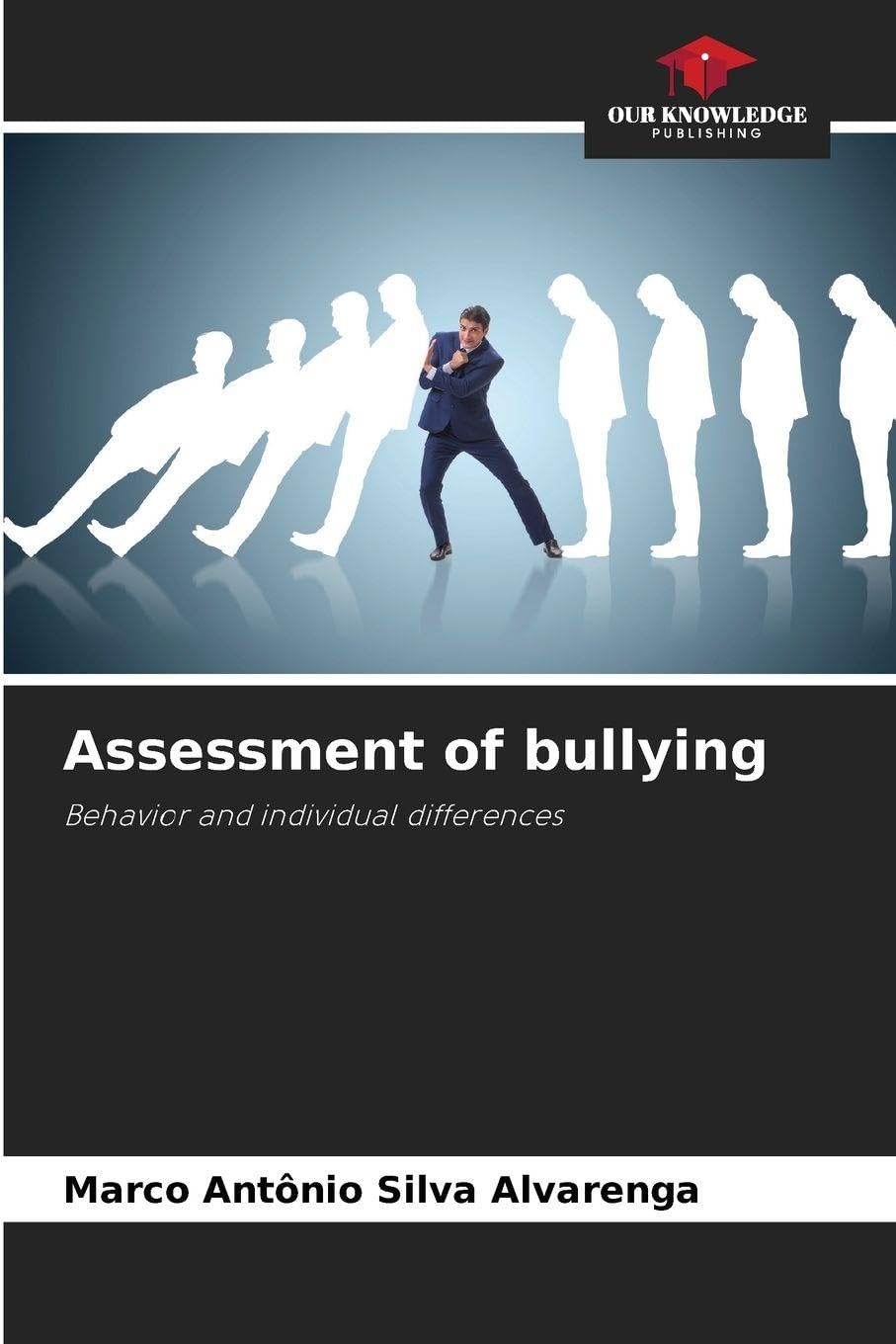 Assessment of bullying: Behavior and individual differences