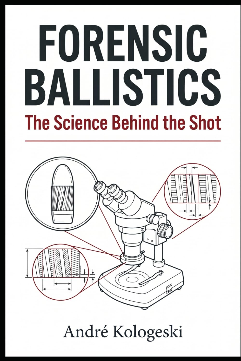 Forensic Ballistics: The Science Behind the Shot (Manual Estratégico do Direito)