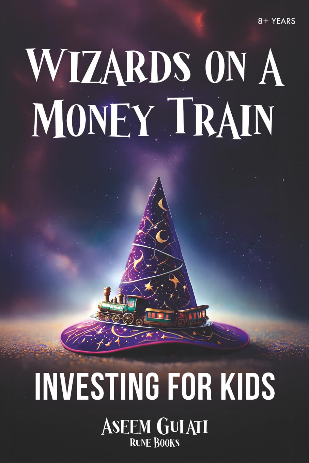 Wizards on a Money Train: A Magical Guide to Savings and Investing for Kids