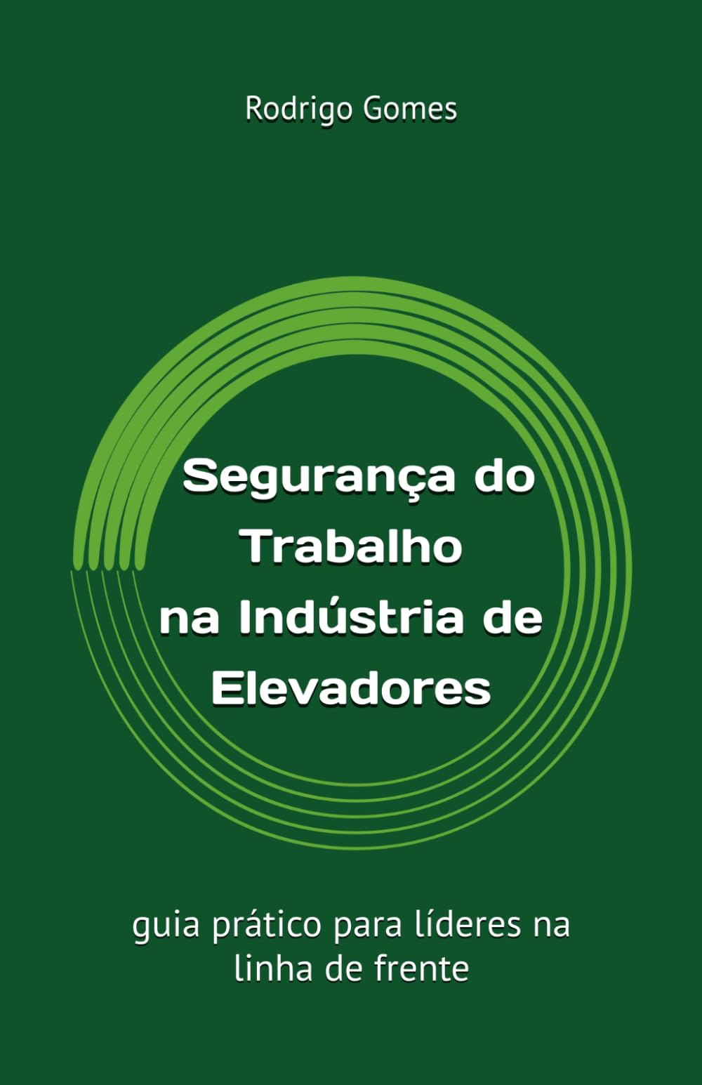 Segurança do Trabalho na Indústria de Elevadores: guia prático para líderes na linha de frente