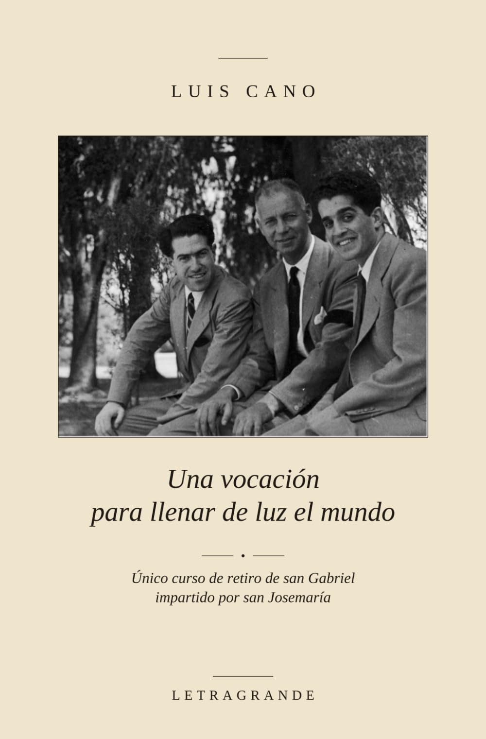 Una vocación para llenar de luz el mundo: Único curso de retiro de san Gabriel impartido por san Josemaría