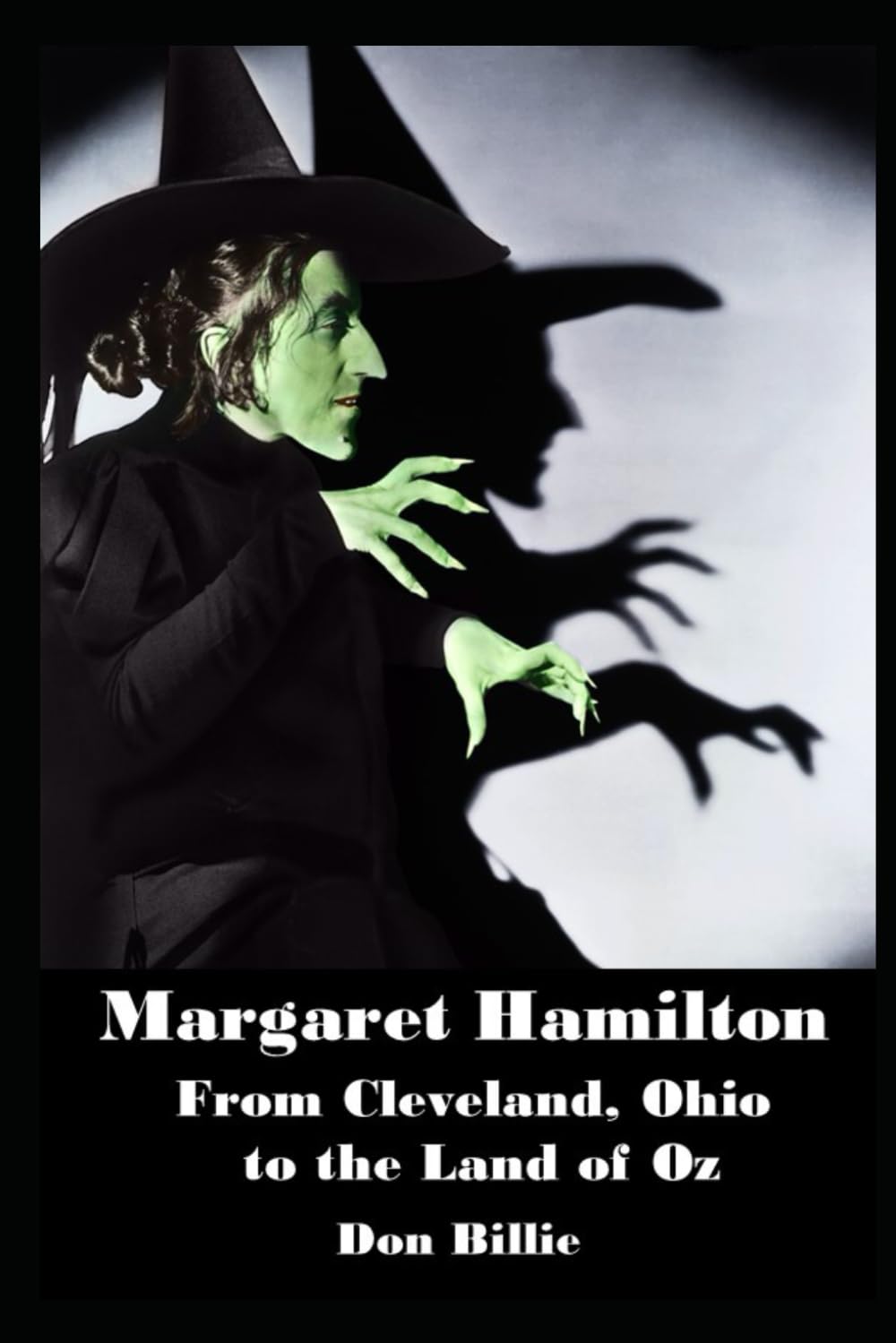 Margaret Hamilton From Cleveland, Ohio to the Land of Oz