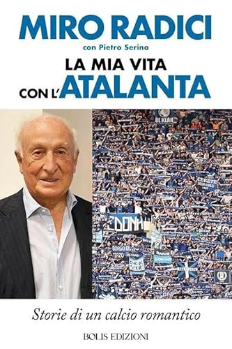 La mia vita con l'Atalanta