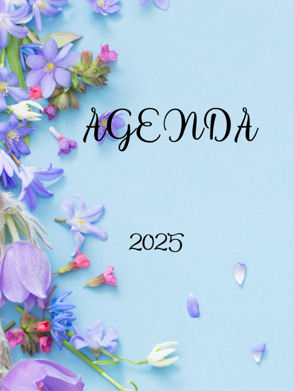 Agenda Floral 2025, con planificador Diario, semanal y mensual. Tapa dura , medidas 8.5x11: Ideal para tener una plena organización de tu vida Personal , laboral y profesional.