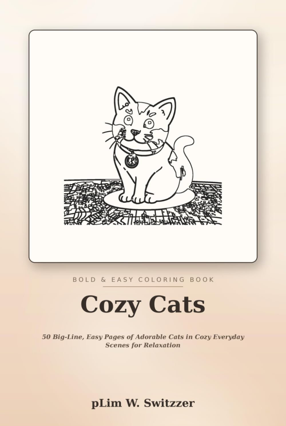 Cozy Cats: Bold & Easy Coloring Book — 50 Big-Line, Easy Pages of Adorable Cats in Cozy Everyday Scenes for Relaxation (Cozy Bold & Easy)