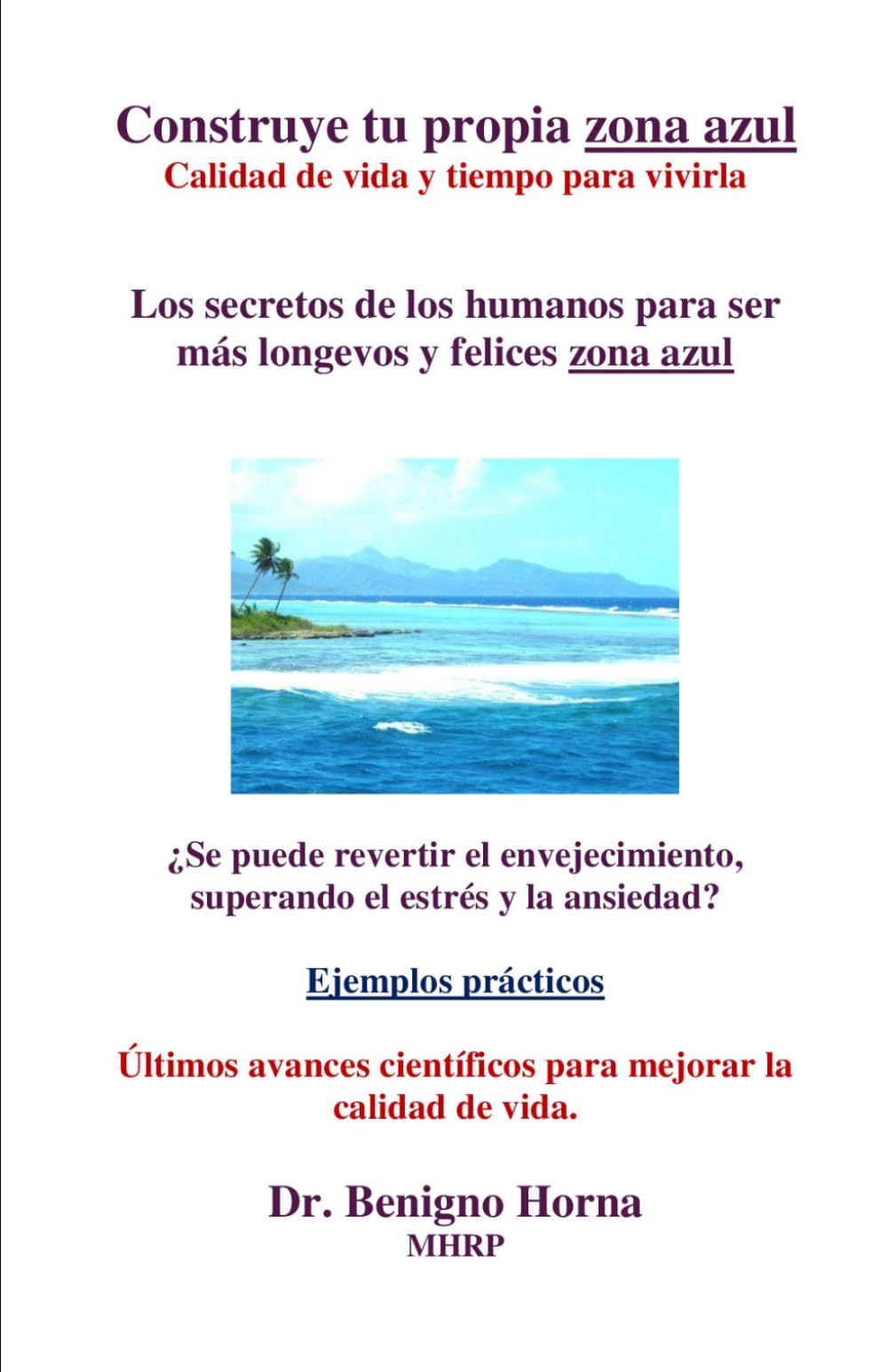 Construye tu propia zona azul: Calidad de vida y tiempo para vivirla