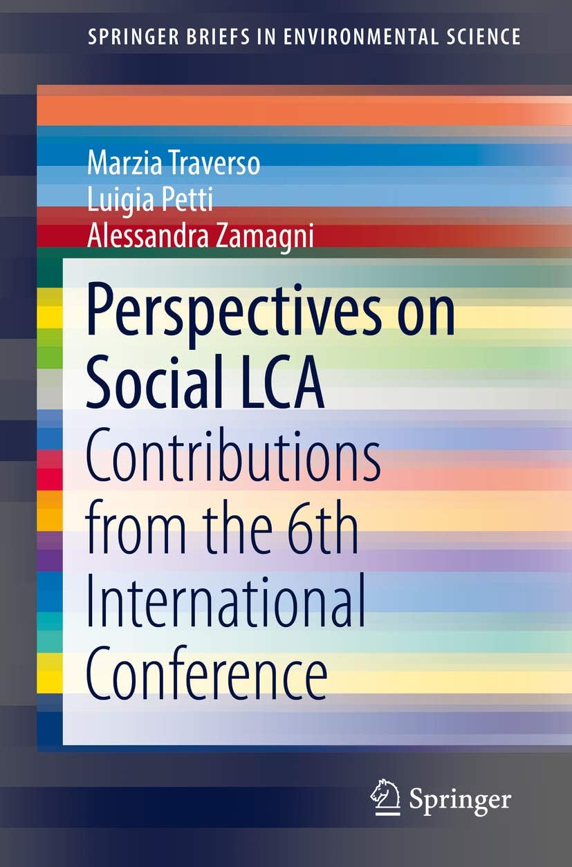 Perspectives on Social LCA: Contributions from the 6th International Conference (SpringerBriefs in Environmental Science)