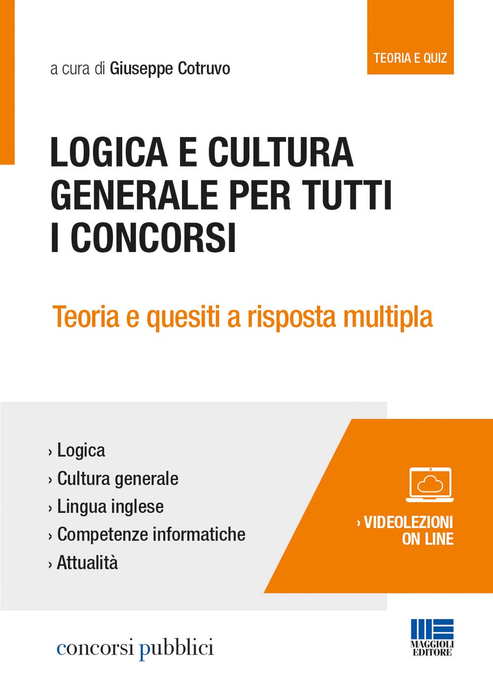 Logica E Cultura Generale Per Tutti I Concorsi. Teoria E Quesiti A Risposta Multipla - 4