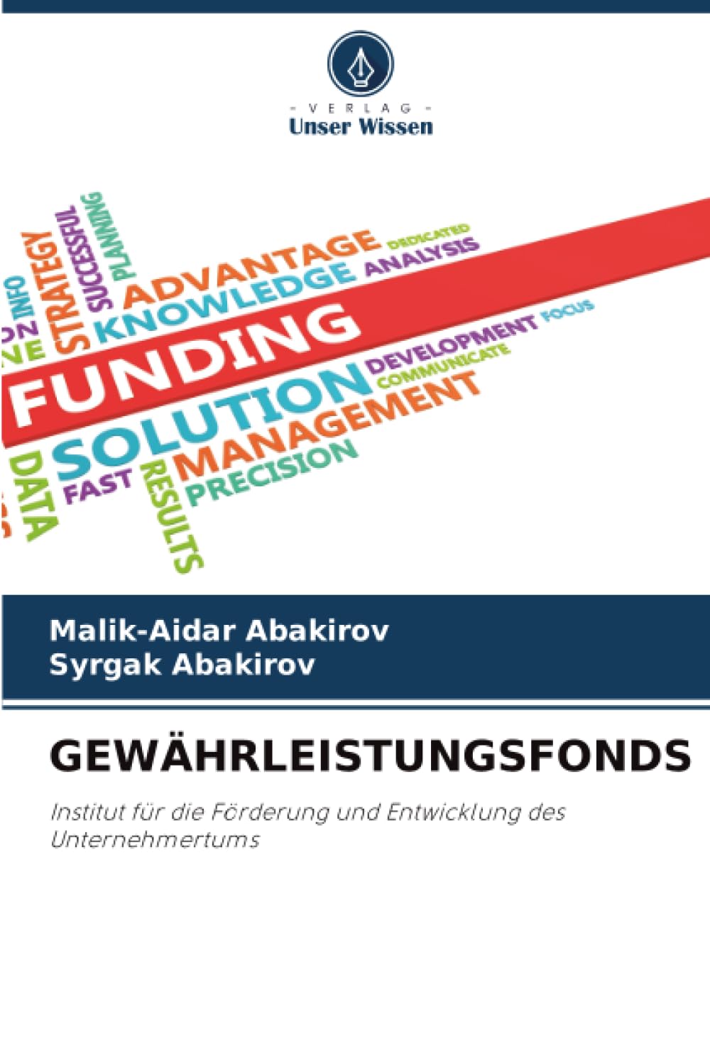 GEWÄHRLEISTUNGSFONDS: Institut für die Förderung und Entwicklung des Unternehmertums