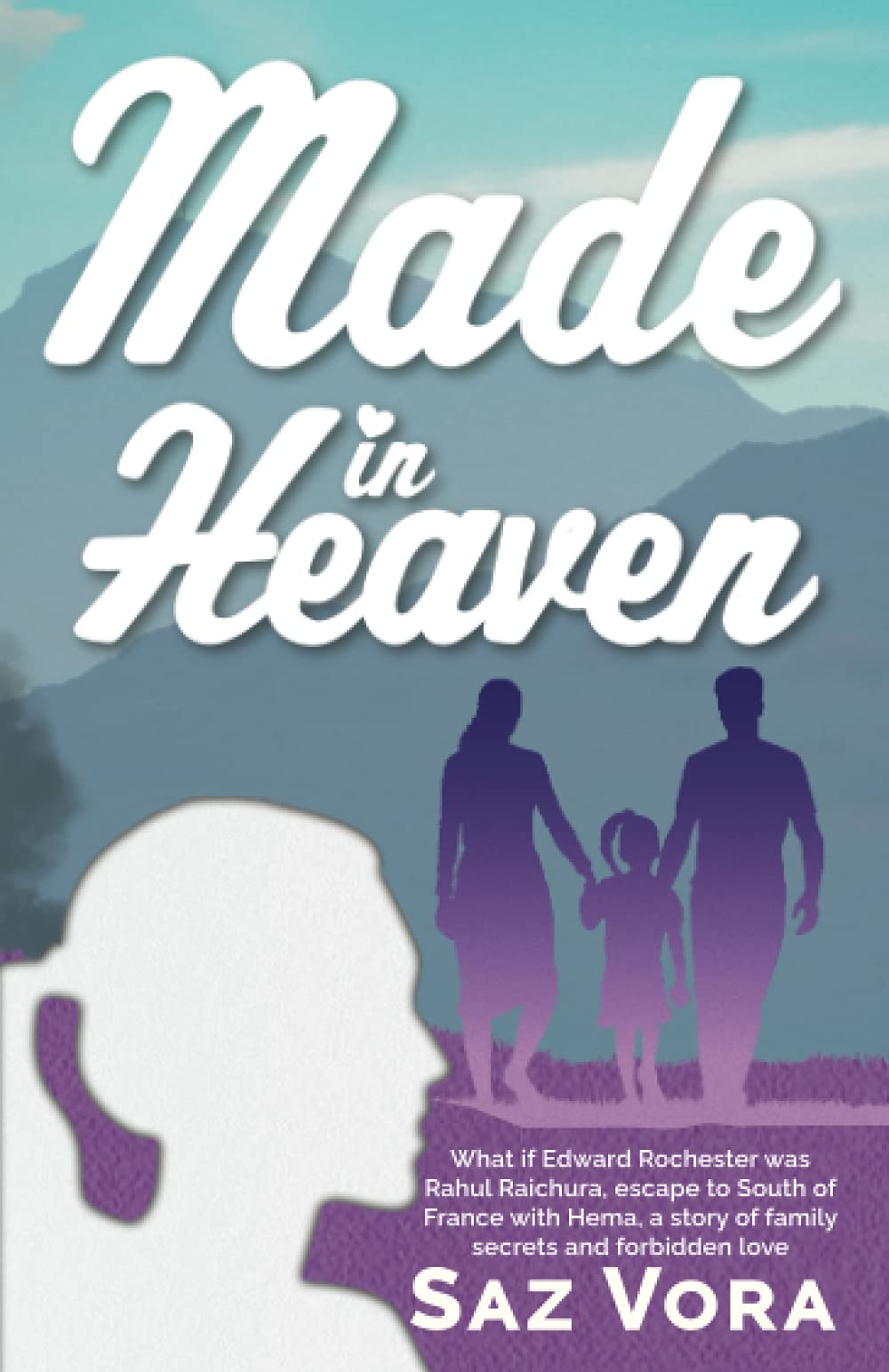 Made in Heaven: A story of family secrets and forbidden love