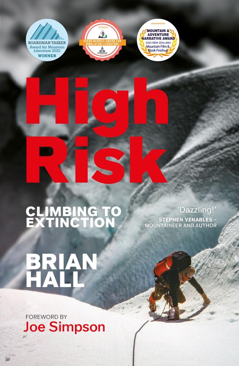 High Risk Climbing to extinction by Brian Hall (Paperback Book)