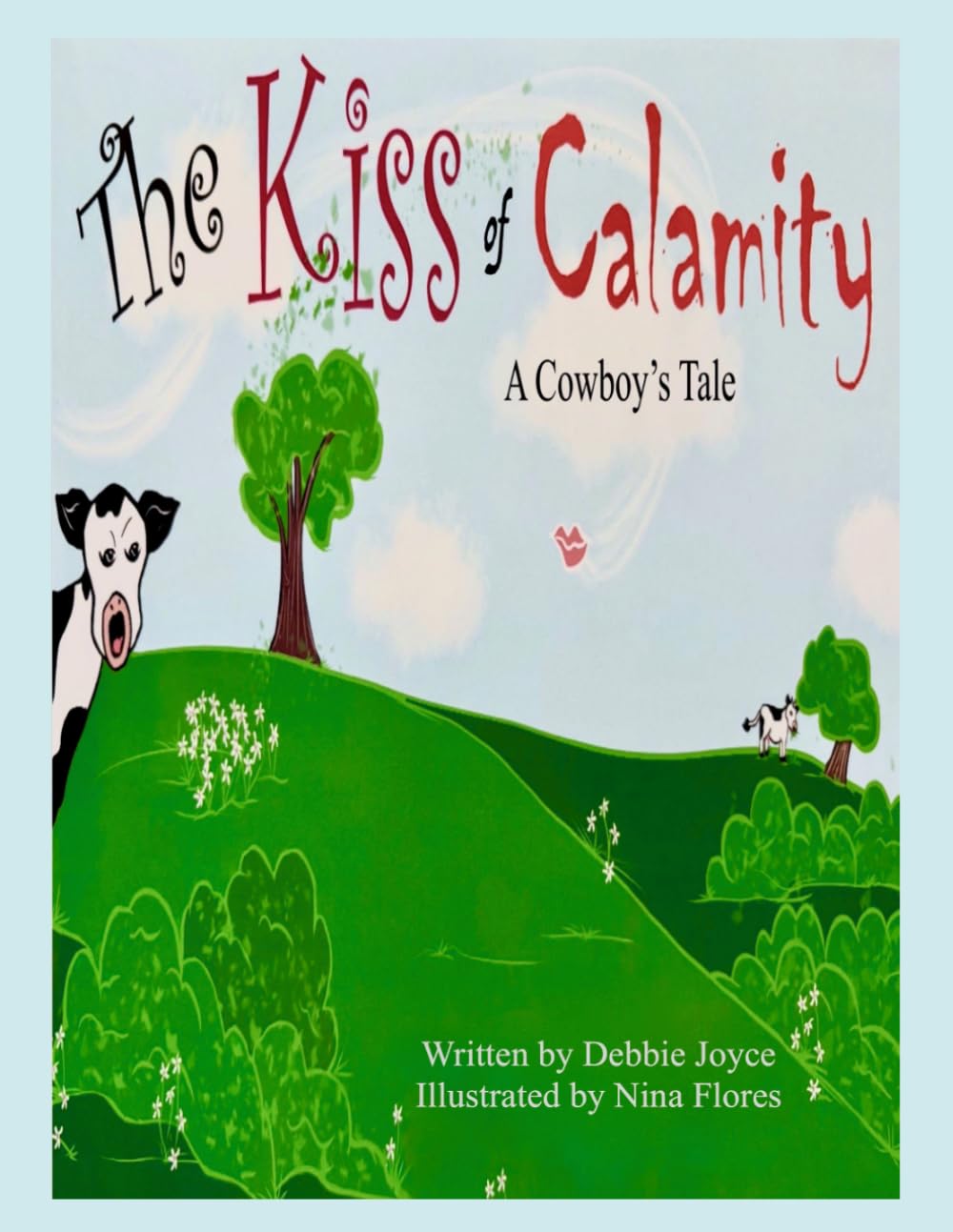 The Kiss of Calamity: A Cowboy's Tale