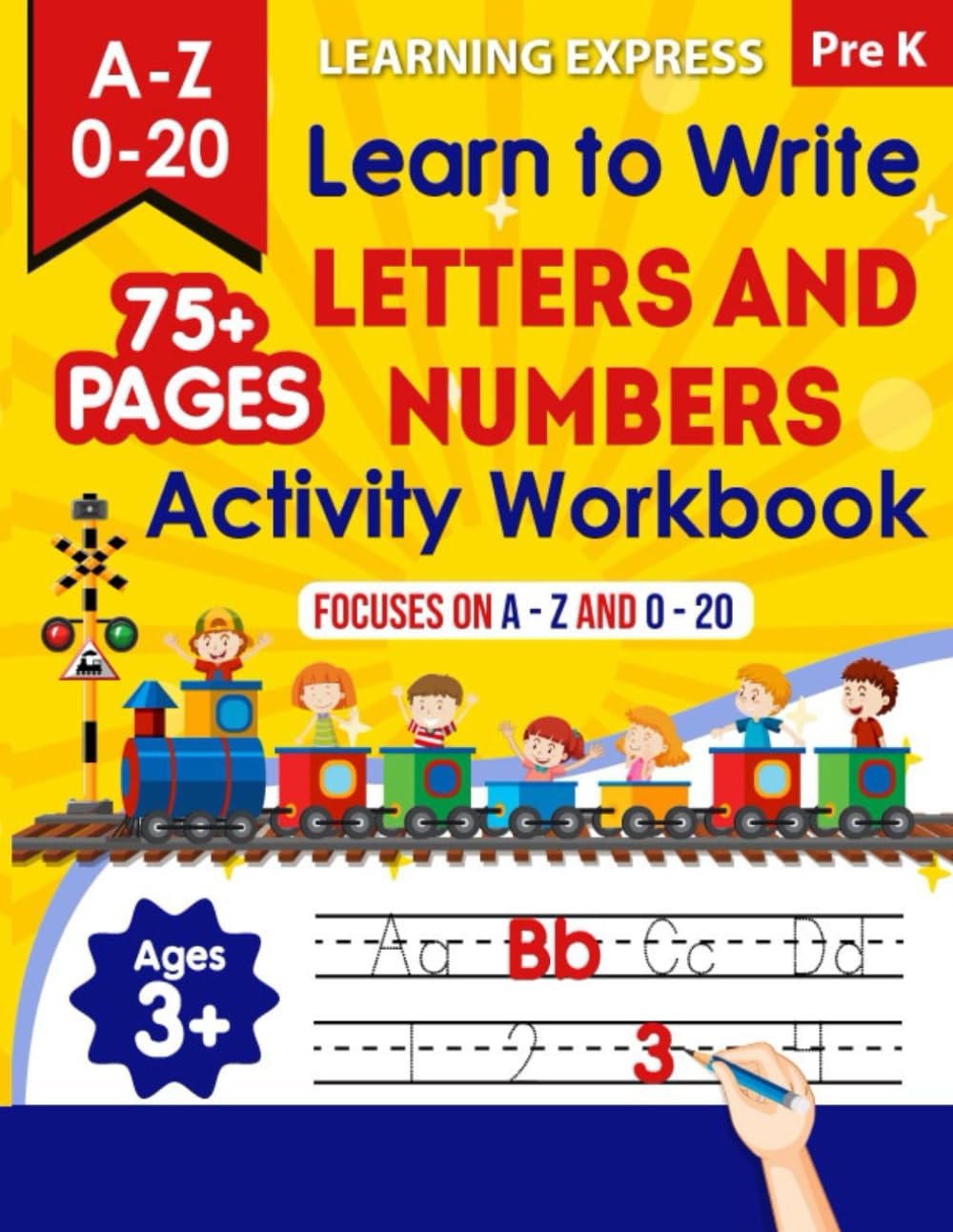 Learn To Write Letters And Numbers Activity Preschool Workbook by Learning Express: Teaches Children Proper Writing Technique of Letters and Numbers and The Correct Starting Points (Ages 3+)