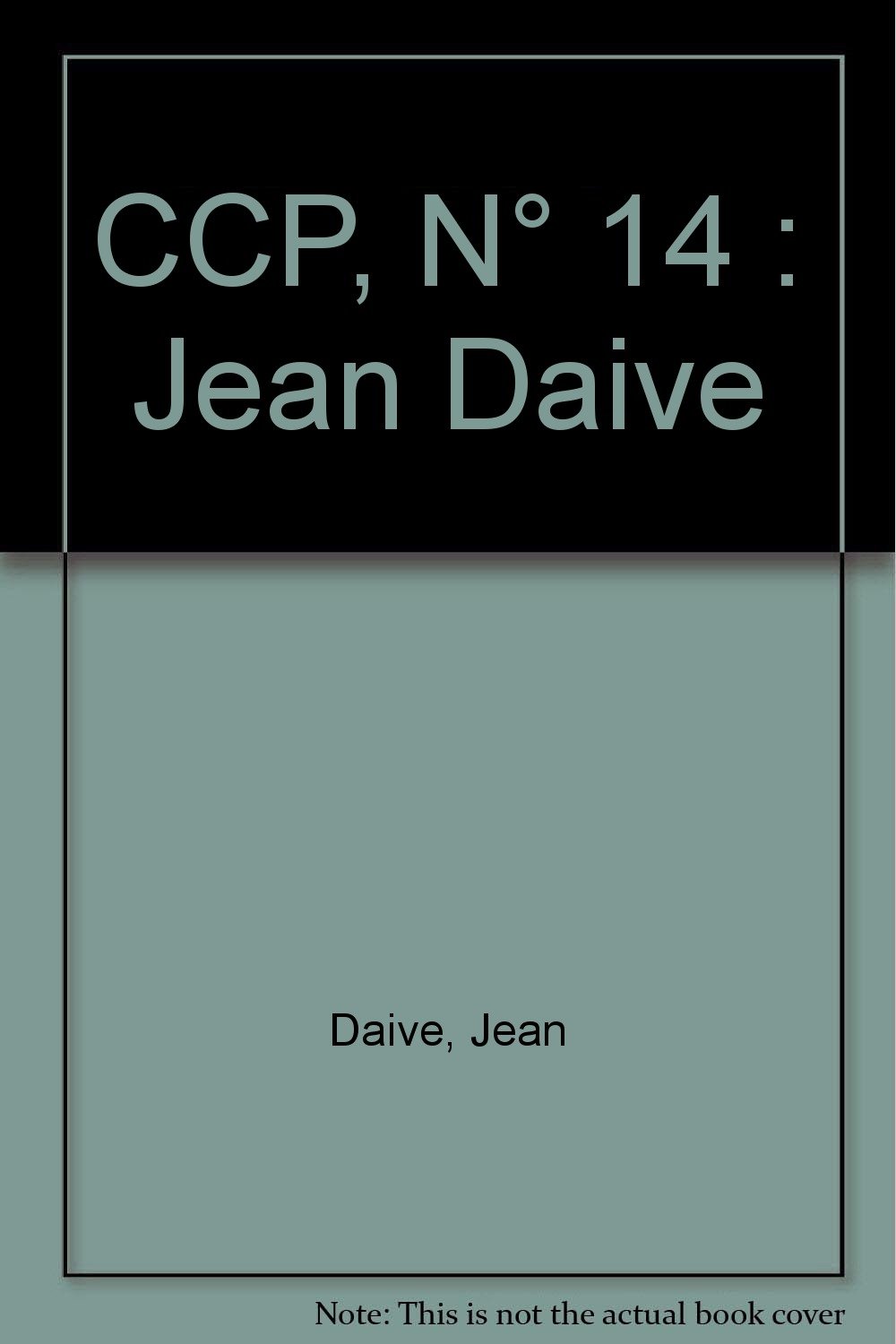 CCP 14 DAIVE: DOSSIER JEAN DAIVE Paperback