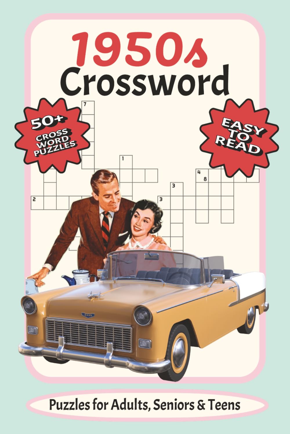 1950s Crossword Puzzles: Crossword Puzzles – Easy-to-Read Clues about 1950s Music, Movies, Diners, Rock ’n’ Roll and Retro Pop Culture – 6x9 Inches, ... Seniors, Travel, Vacations, Relaxation