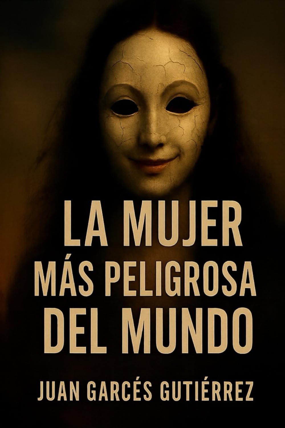 LA MUJER MÁS PELIGROSA DEL MUNDI: FE, OSCURIDAD Y REDENCION
