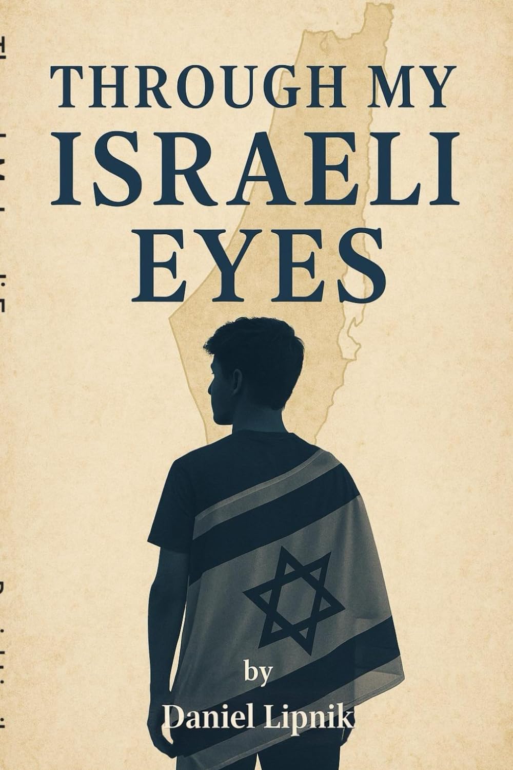 Through My Israeli Eyes: A True Story of War, Grief, and Hope from the Heart of Israel