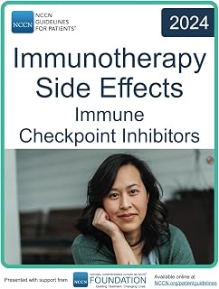 NCCN Guidelines for Patients® NCCN Guidelines for Patients® Immunotherapy Side Effects: Immune Checkpoint Inhibitors