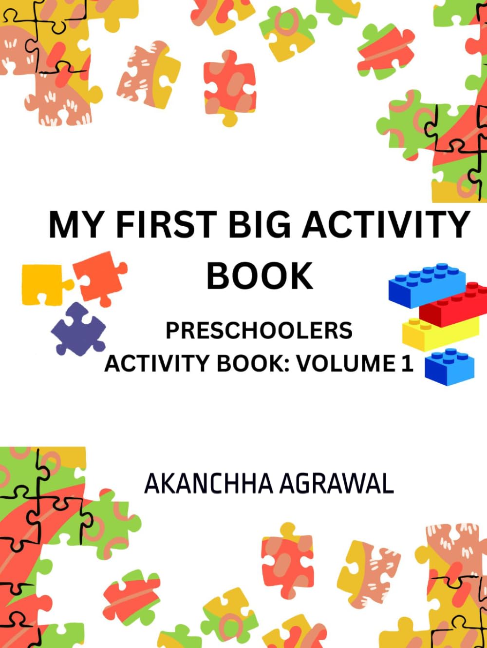 MY FIRST BIG ACTIVITY BOOK: PRESCHOOLERS ACTIVITY BOOK: VOLUME 1