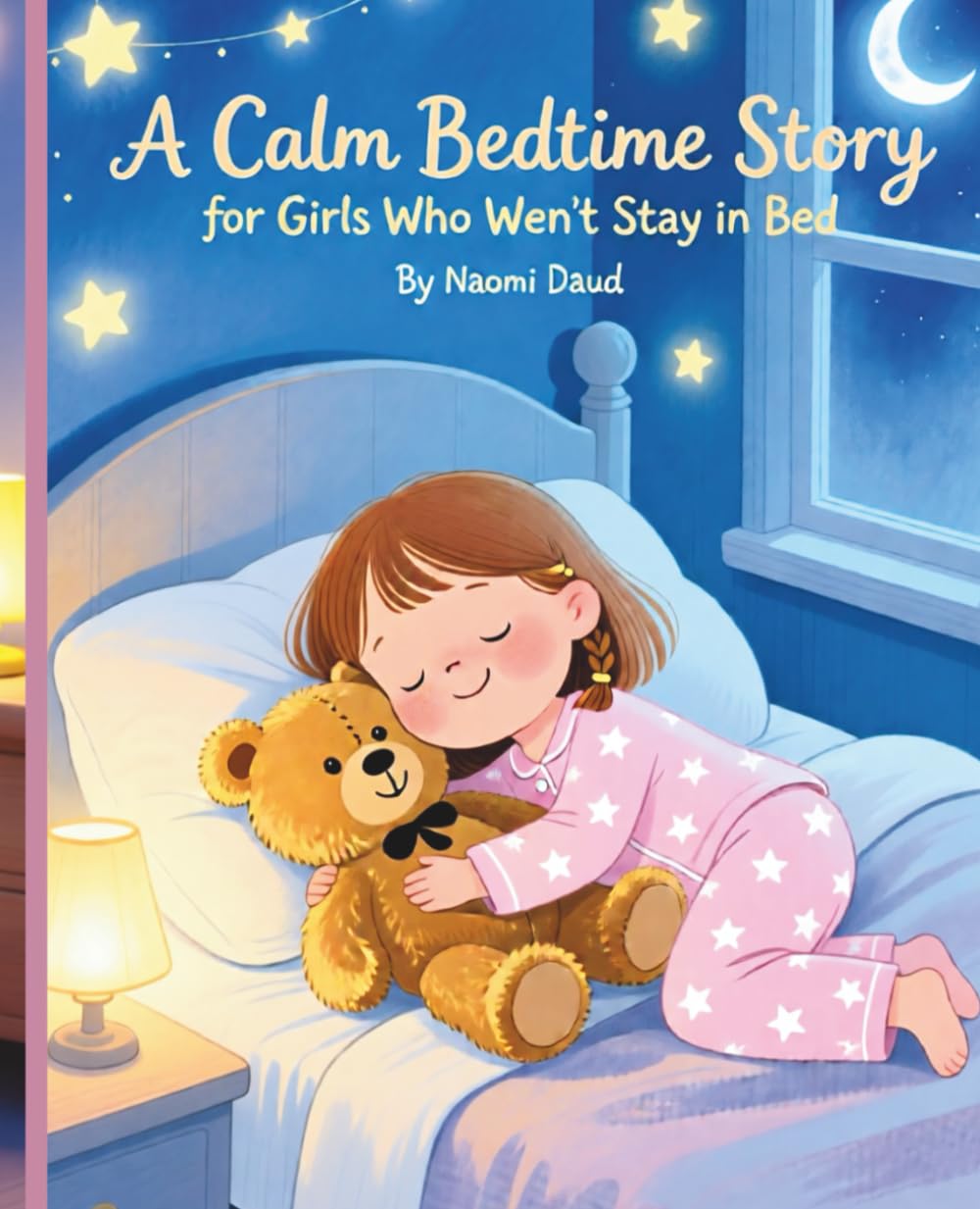 Bedtime Fears: A Simple Bedtime Story for Children Who Feel Scared in the Dark.