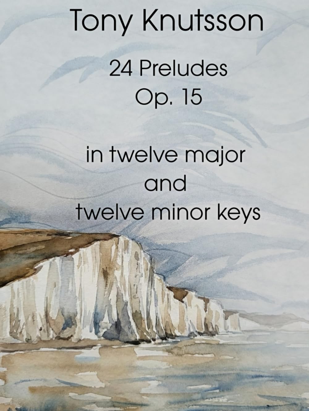 24 Preludes, Op. 15: in twelve major and twelve minor keys