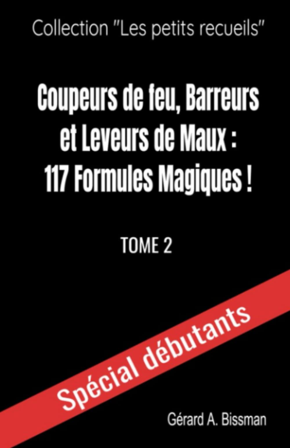 Coupeurs De Feu Et Panseurs De Secrets