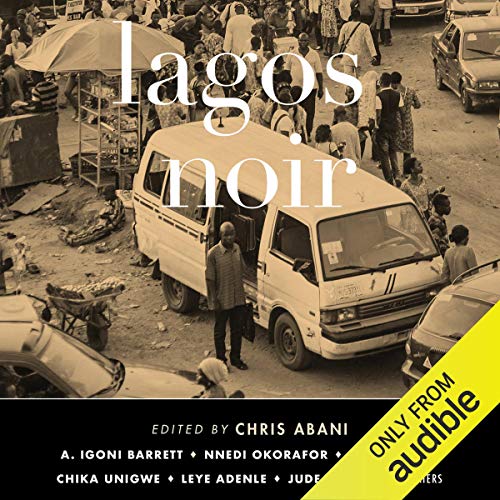 Lagos Noir by Chris Abani - editor episode artwork