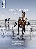  DuMont BILDATLAS Elbe und Weser, Bremen: Alles im Fluss...