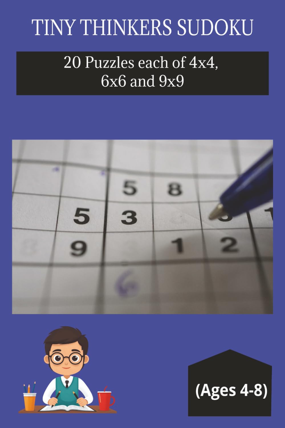 Tiny thinkers Sudoku Ages (4- 8) Paperback | puzzles of (4x4, 6x6, 9x9).