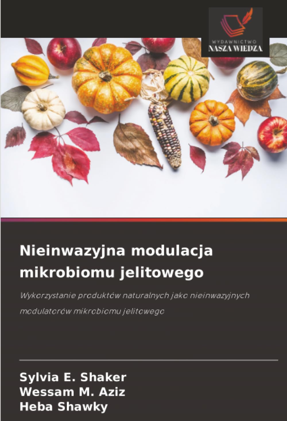 Nieinwazyjna modulacja mikrobiomu jelitowego: Wykorzystanie produktów naturalnych jako nieinwazyjnych modulatorów mikrobiomu jelitowego