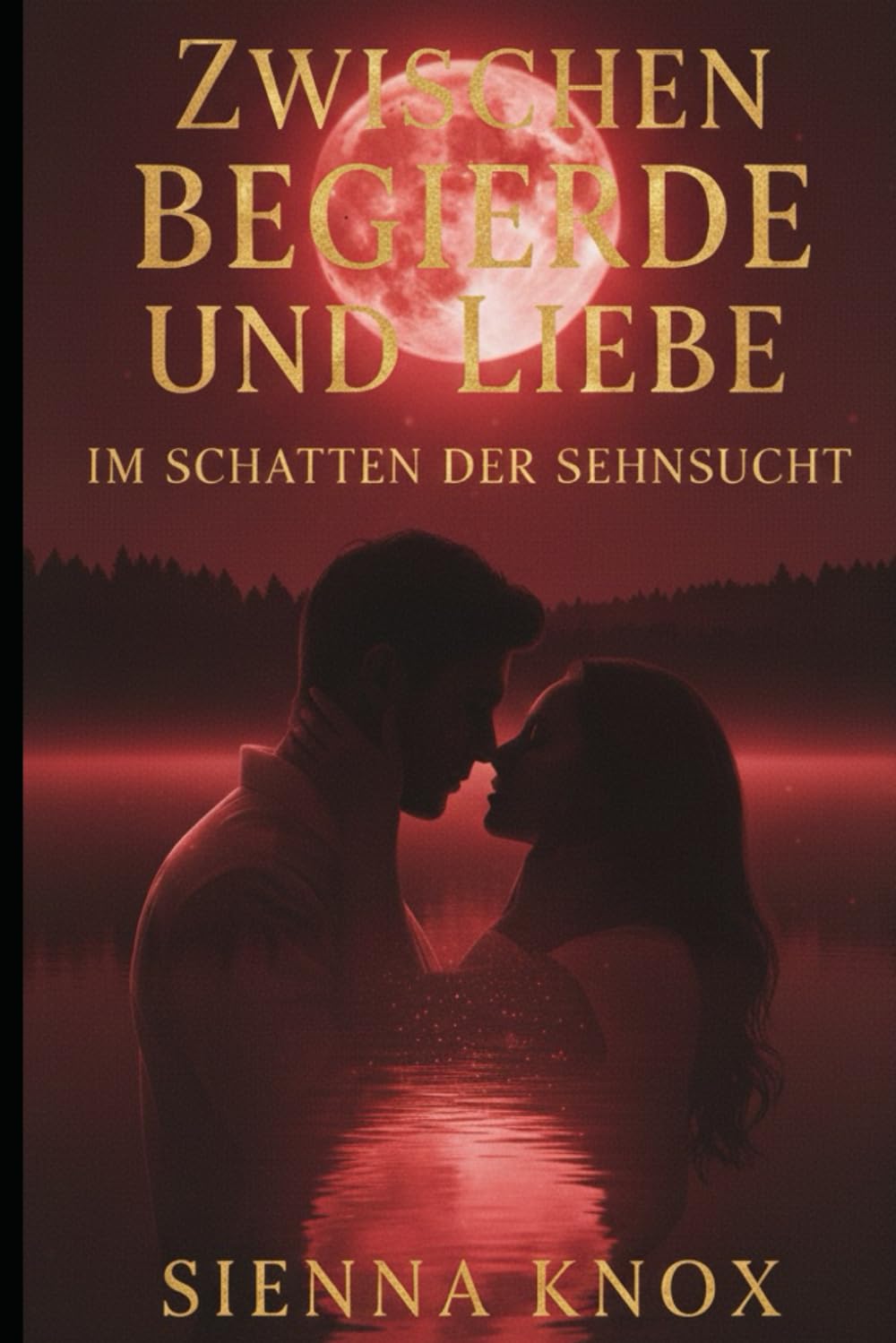 Zwischen Begierde und Liebe: Im Schatten der Sehnsucht