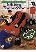Bubba's Zoom Room (Annie's Fashion Doll Home Decor Crochet Collector's Guild) B002MQ1WP2 Book Cover
