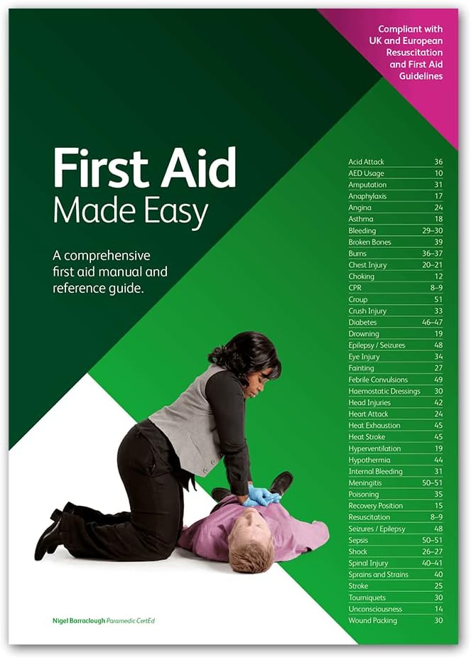 First Aid Made Easy: A Comprehensive First Aid Manual and Reference Guide