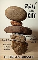 Vista 1 de Zen in the City - Meditation for Rational People Your Brain in Plain English