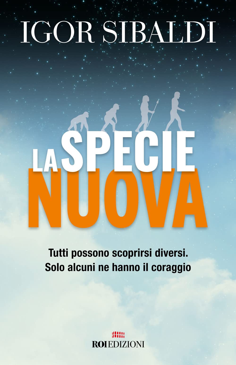 La Specie Nuova. Tutti Possono Scoprirsi Diversi. Solo Alcuni Ne Hanno Il Coraggio. Nuova Ediz. - 4