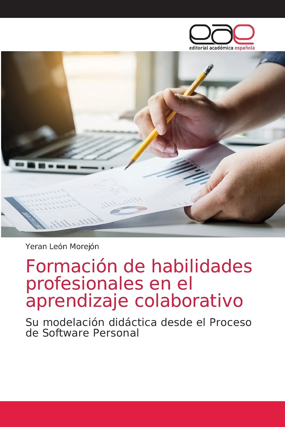 Formación de habilidades profesionales en el aprendizaje colaborativo: Su modelación didáctica desde el Proceso de Software Personal