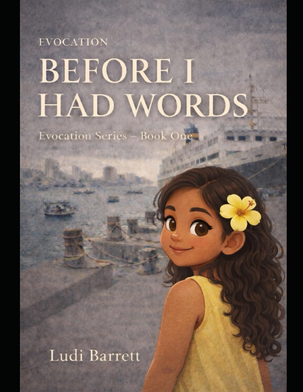 Before I had words: Evocation-Book one