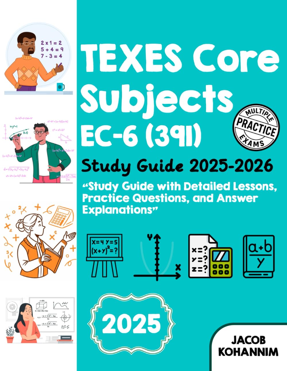 TExES Core Subjects EC-6 (391) Study Guide 2025-2026: Study Guide with Detailed Lessons, Practice Questions, and Answer Explanations