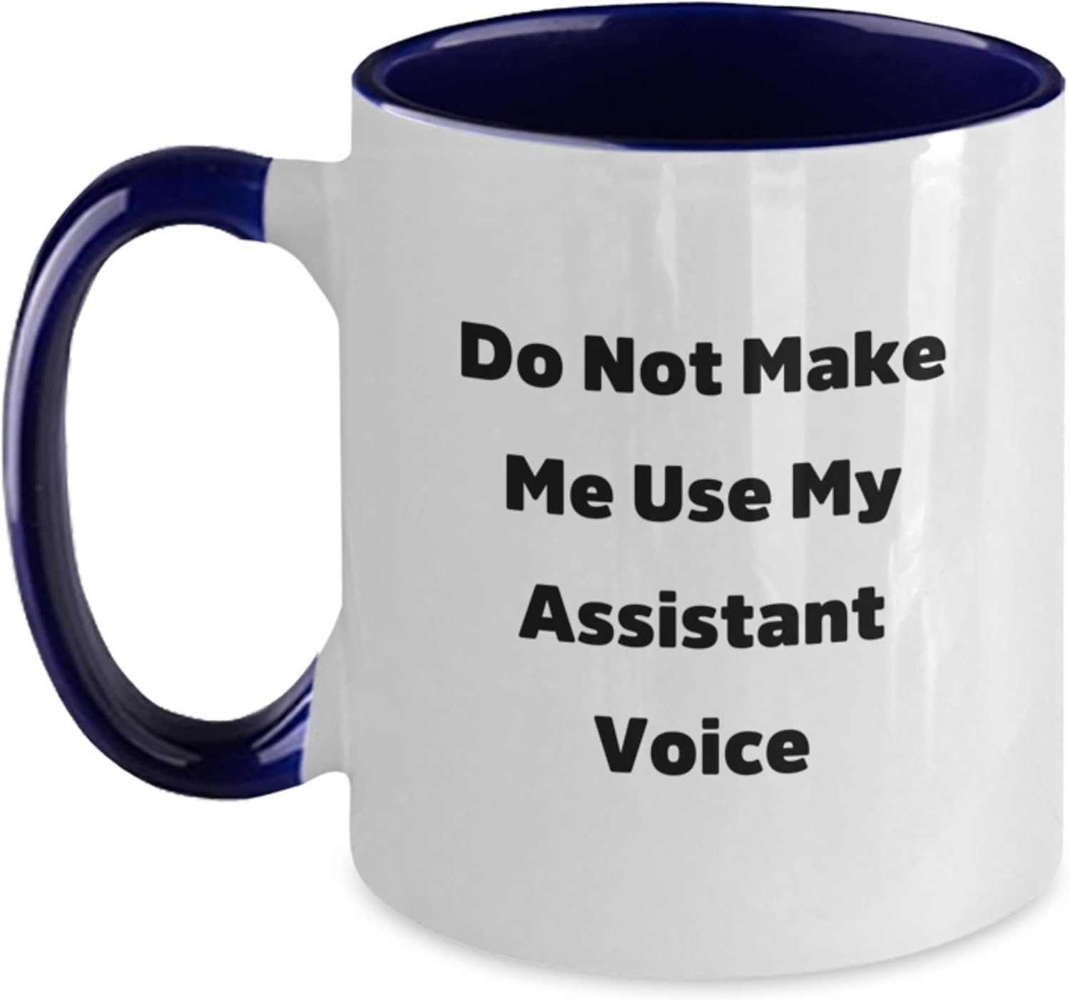 Funny Assistant Gifts from Friends for Graduation – Two Tone Coffee Mug, Do Not Make Me Use My Assistant Voice