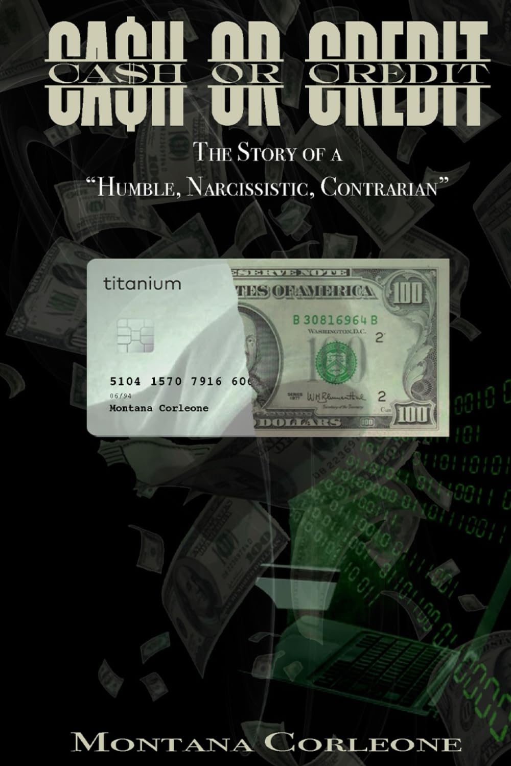 Cash or Credit: The Story of a "Humble, Narcissistic, Contrarian"